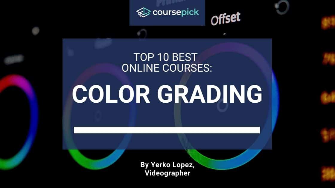 Top 10 Best Color Grading Courses (Online)