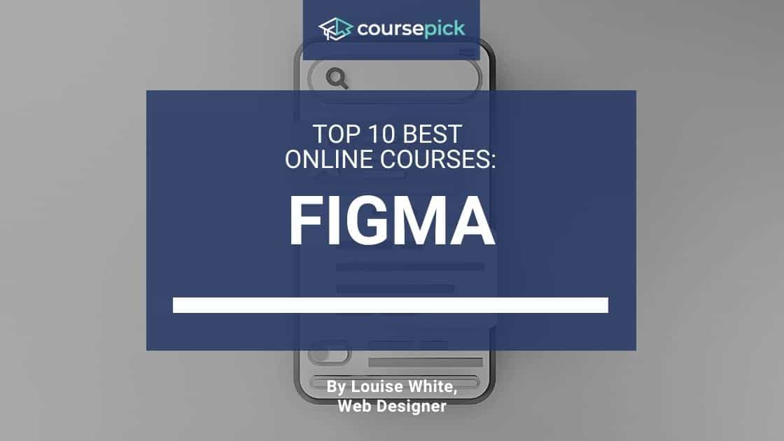 The 10 Best Figma Courses (Online)