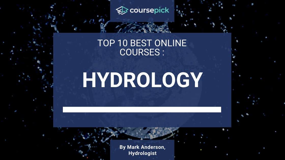 Top 10 Best Hydrology Courses (Online)