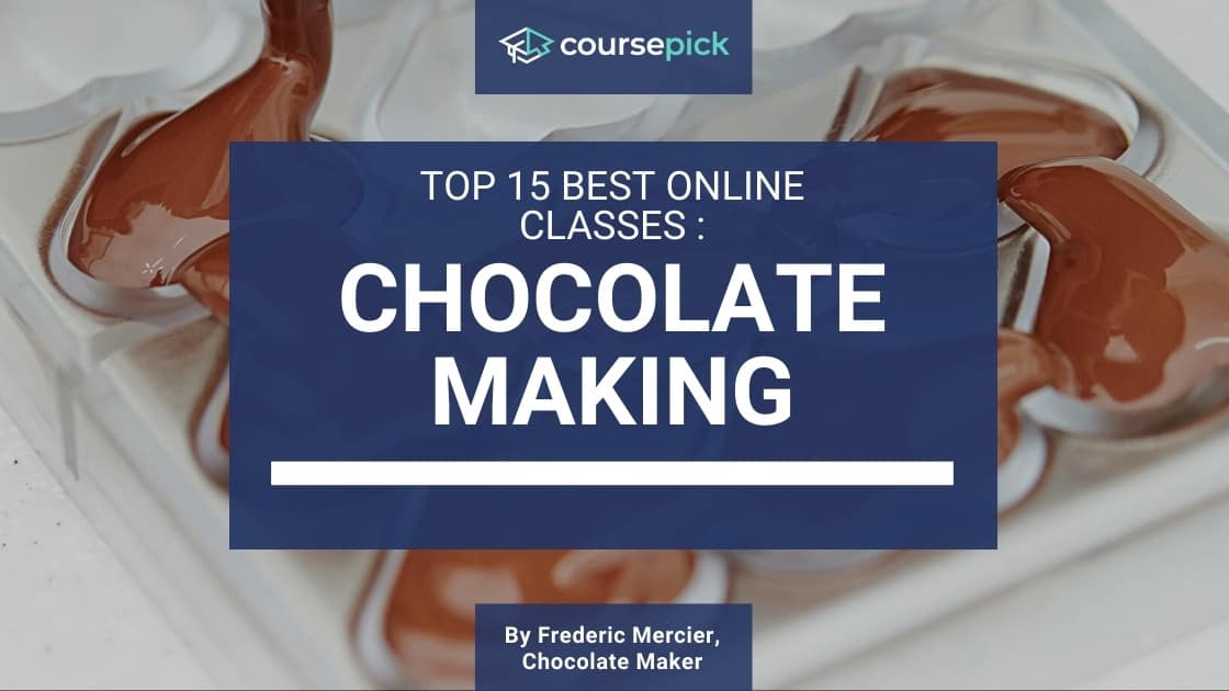 Top 15 Best Chocolate Making Classes (Online)