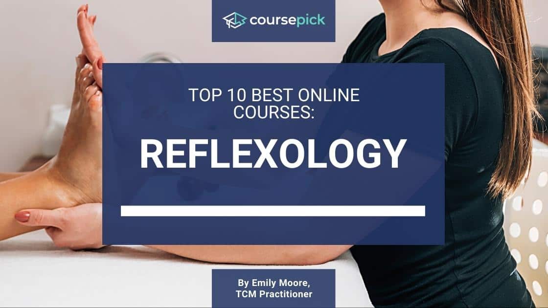 Top 10 Best Reflexology Courses (Online)